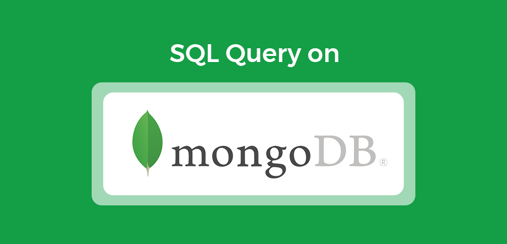 How to Query MongoDB Using SQL