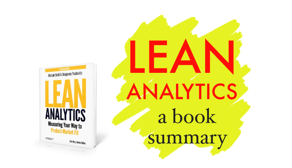 Lean Analytics Part 1: An Introduction to Analytical Thinking