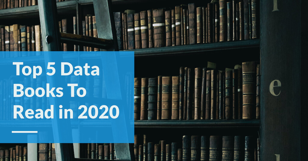 Top 5 Data Books To Read in 2020