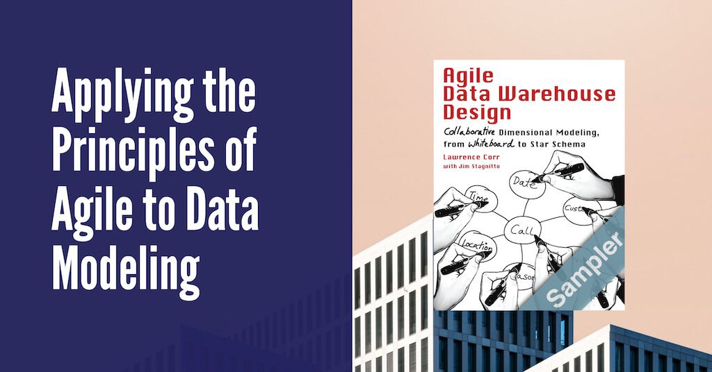 Applying The Principles of Agile to Data Modeling