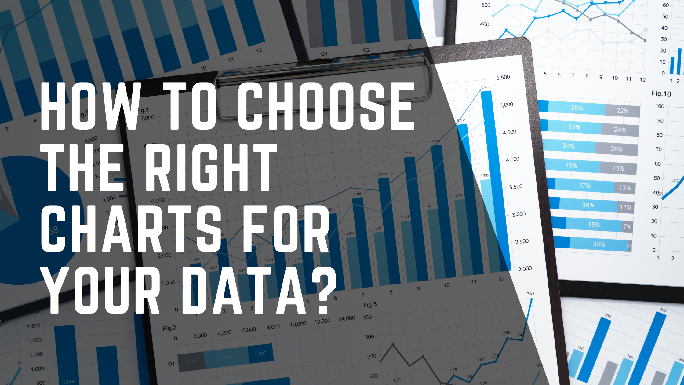 How To Choose the Right Charts for Your Data