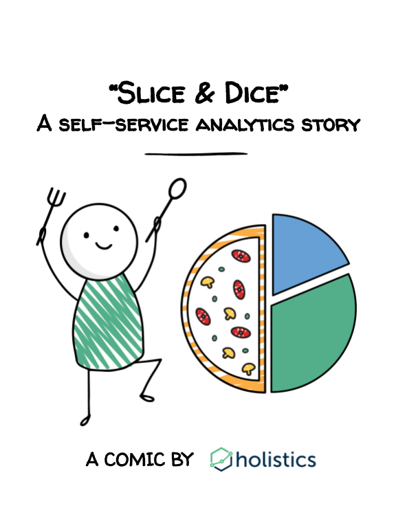 Slice n' Dice: A Self-Service Story